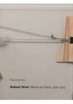 Nahum Tevet. Works on Glass, 1972-1975