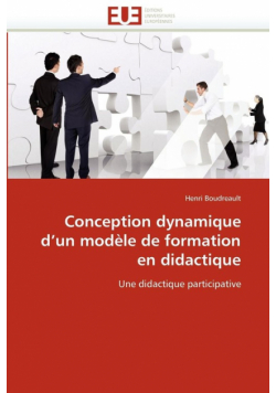 Conception dynamique d''un modèle de formation en didactique