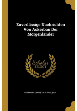 Zuverlässige Nachrichten Von Ackerbau Der Morgenländer