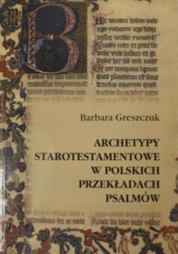 Archetypy starotestamentowe w polskich przekładach psalmów