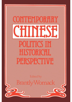Contemporary Chinese Politics in Historical Perspective