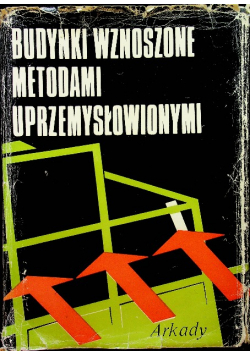 Budynki wznoszone metodami uprzemysłowionymi