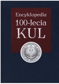 Encyklopedia 100-Lecia Kul Tom I