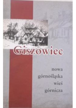 Giszowiec. Nowa Górnośląska wieś górnicza