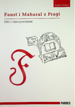 Faust i Maharal z Pragi Mit i rzeczywistość