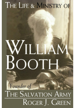 The Life and Ministry of William Booth