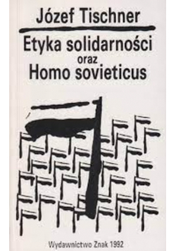 Etyka solidarnosci oraz Homo sovieticus
