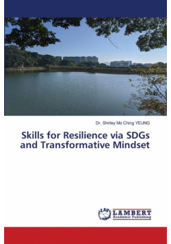 Skills for Resilience via SDGs and Transformative Mindset