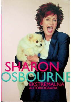 Sharon Osbourne ekstremalna autobiografia