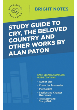 Study Guide to Cry, The Beloved Country and Other Works by Alan Paton