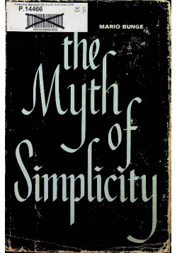 The Myth Of Simplicity Problems Of Scientific Philosophy