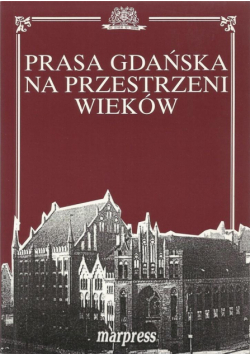 Prasa gdańska na przestrzeni wieków