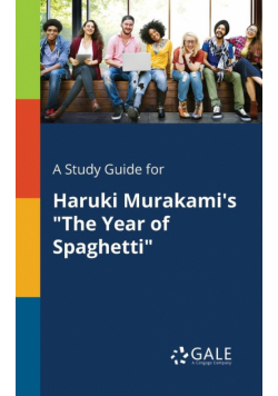 A Study Guide for Haruki Murakami's "The Year of Spaghetti"