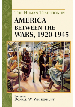 The Human Tradition in America between the Wars, 1920-1945