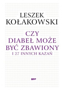 Czy diabeł może być zbawiony i 27 innych kazań