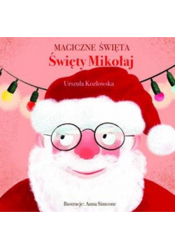 Magiczne święta. Święty Mikołaj