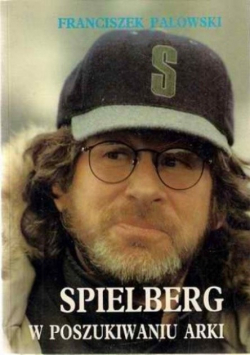 Spielberg W poszukiwaniu arki