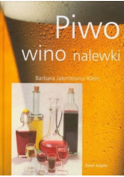 Piwo wino nalewki