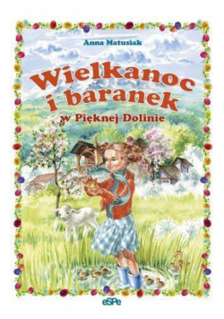 Wielkanoc i baranek w Pięknej Dolinie