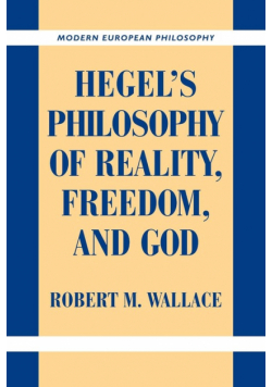 Hegel's Philosophy of Reality, Freedom, and God