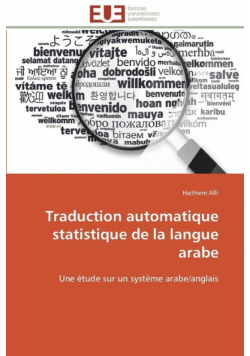 Traduction automatique statistique de la langue arabe