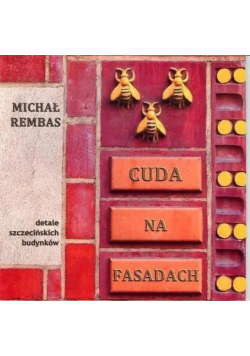 Cuda na fasadach cz.I Detale szczecińskich...