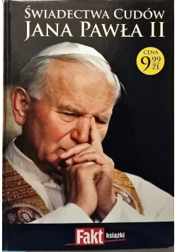 Świadectwa cudów Jana Pawła II