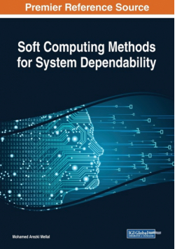 Soft Computing Methods for System Dependability