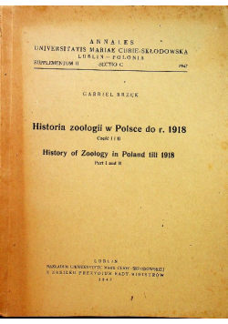 Historia zoologii w Polsce do r 1918 Część I i II 1947 r.
