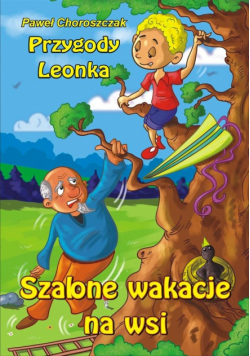 Przygody Leonka. Szalone wakacje na wsi