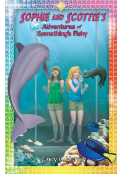 Sophie and Scottie's Adventures of Something's Fishy