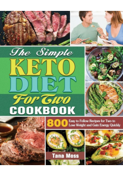The Simple Keto Diet For Two Cookbook