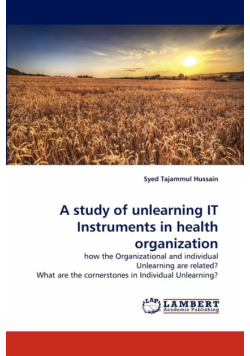 A Study of Unlearning It Instruments in Health Organization