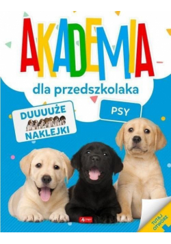 Akademia dla przedszkolaka. Psy