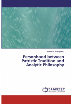 Personhood between Patristic Tradition and Analytic Philosophy