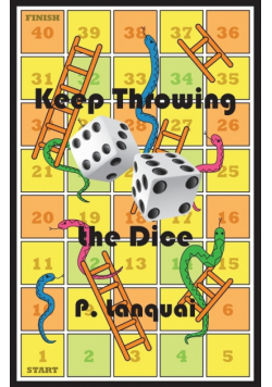 Keep Throwing the Dice