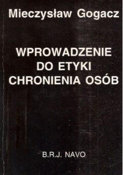 Wprowadzenie do etyki chronienia osób