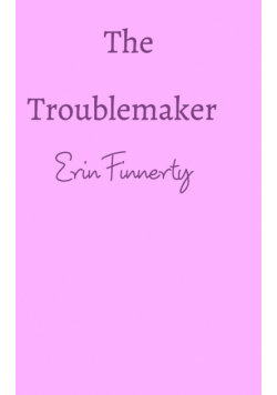 The Troublemaker