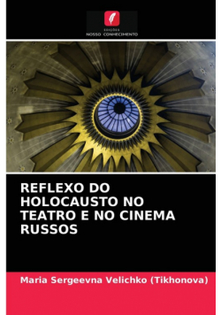 Reflexo Do Holocausto No Teatro E No Cinema Russos
