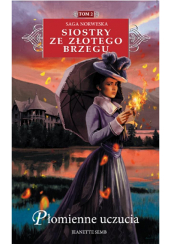 Siostry ze Złotego Brzegu T.2 Płomienne uczucia