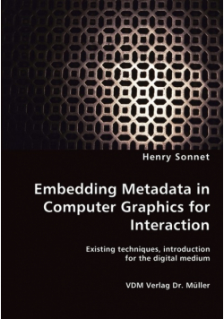 Embedding Metadata in Computer Graphics for Interaction- Existing techniques, introduction for the digital medium