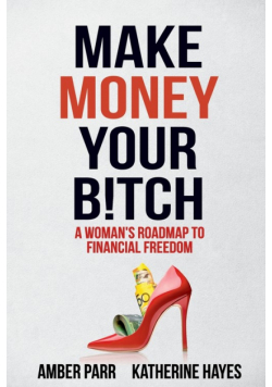 Make Money Your Bitch