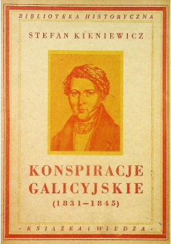 Konspiracje galicyjskie 1831 - 1845 1950 r
