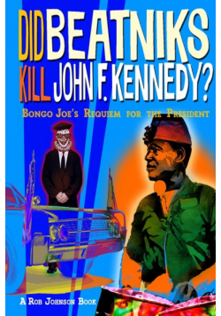 Did Beatniks Kill John F. Kennedy?