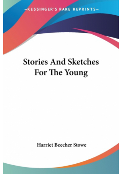 Stories And Sketches For The Young