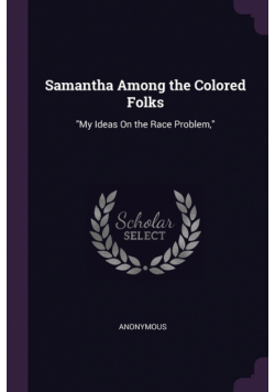 Samantha Among the Colored Folks