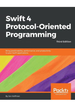 Swift 4 Protocol-Oriented Programming - Third Edition