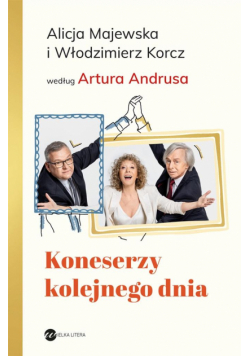 Koneserzy kolejnego dnia