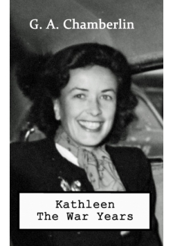 Kathleen the War Years