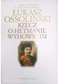 Rzecz o hetmanie Wyhowskim